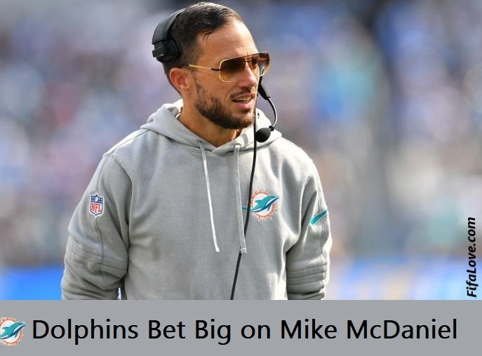 Dolphins Bet Big on Mike McDaniel